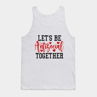 Let's Be Antisocial Together Tank Top